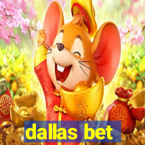 dallas bet